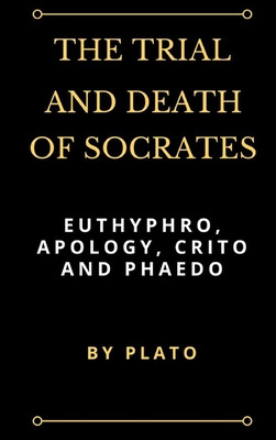 Libro The Trial And Death Of Socrates: Euthyphro, Apology...