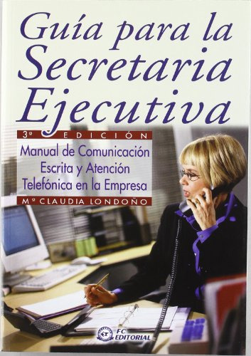 Guia Para La Secretaria Ejecutiva -3ª Ed