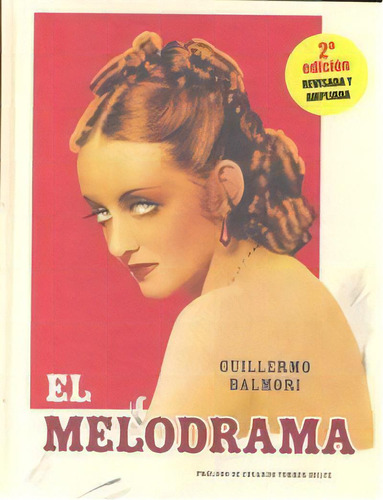 El Melodrama, De Balmori, Guillermo. Editorial Notorious Ediciones, Tapa Dura En Español