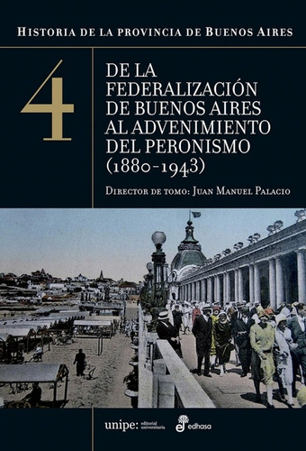 De La Federalización De Buenos Aires Al Advenimiento Del Per