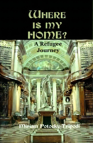 Where Is My Home?, De Miriam Potocky-tripodi. Editorial Writers Showcase Press, Tapa Blanda En Inglés