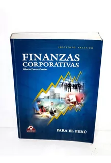 Finanzas Corporativas Para El Perú - A. Puente Cuesta 2010