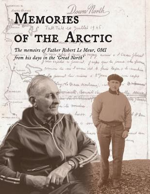 Libro Memories Of The Arctic: The Memoirs Of Father Rober...