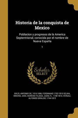 Libro Historia De La Conquista De Mexico : Poblacion Y Pr...