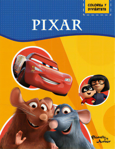 Pixar: Colorea Y Diviértete, De Disney. Serie 6280002583, Vol. 1. Editorial Grupo Planeta, Tapa Blanda, Edición 2022 En Español, 2022