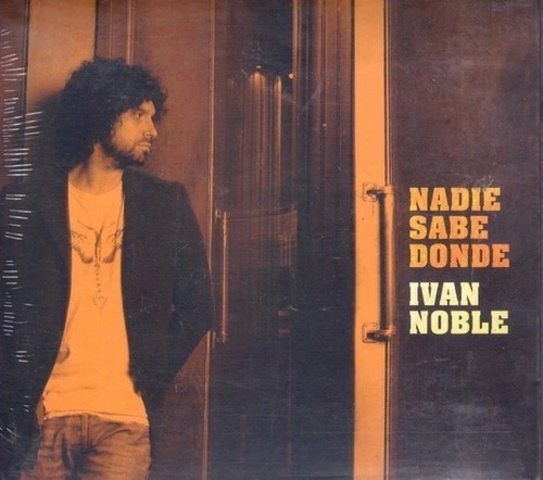 Ivan Noble Nadie Sabe Donde Cd Nuevo