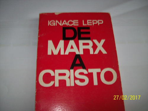 Ignace Lepp. De Marx A Cristo, 1975