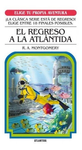 El Regreso A La Atlantida - R. A. Montgomery