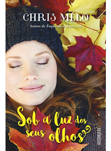 Sob a luz dos seus olhos, de Melo, Chris. Editora Rocco Ltda, capa mole em português, 2016