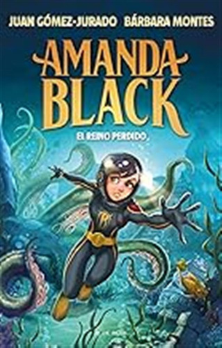 Amanda Black 8 - El Reino Perdido (escritura Desatada) / Jua