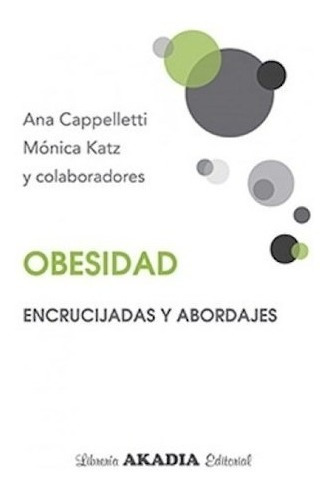 Obesidad Encrucijadas Y Abordajes - Cappelletti Ana / Katz