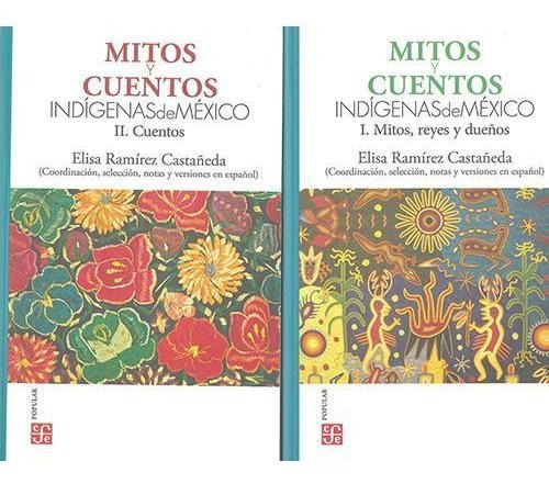 Paquete. Mitos Y Cuentos Indígenas De Mé |p| Ramirez Castañe
