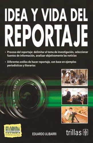 Idea Y Vida Del Reportaje, De Ulibarri, Eduardo., Vol. 1. Editorial Trillas, Tapa Blanda En Español, 1994