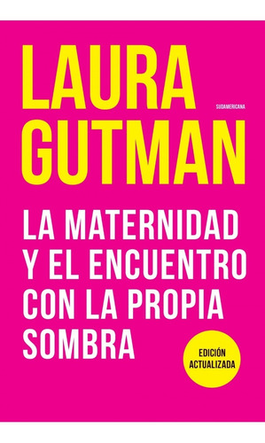 La Maternidad Y El Encuentro Con La Propia Sombra - Gutman -