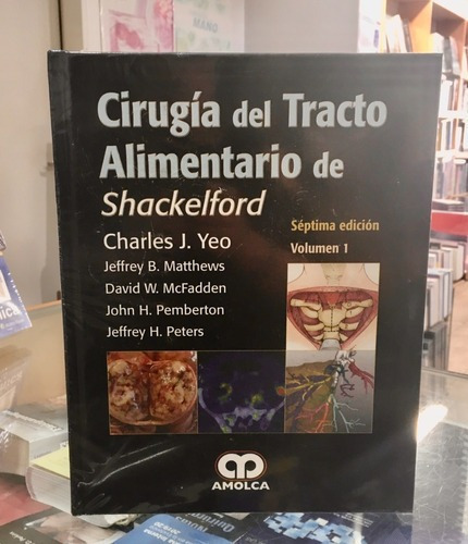 Cirugía Del Tracto Alimentario Shackelford 7 Ed 2ts, De Charles J Yeo Y S. Editorial Amolca En Español