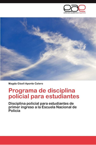 Libro: Programa De Disciplina Policial Para Estudiantes: Dis
