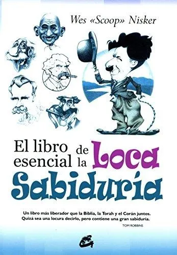 Libro Esencial De La Loca Sabiduria, El, De Wes Nisker. Editorial Gaia, Tapa Blanda, Edición 1 En Español