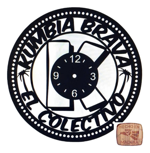 Reloj Corte Laser 0207 Musica Kumbia Brava El Colectivo