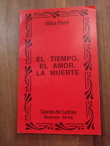 El Tiempo, El Amor, La Muerte - Nisa Forti - Gente De Letras