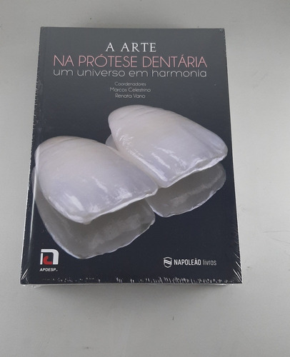 A Arte Na Prótese Dentária - Um Universo Em Harmonia Odonto
