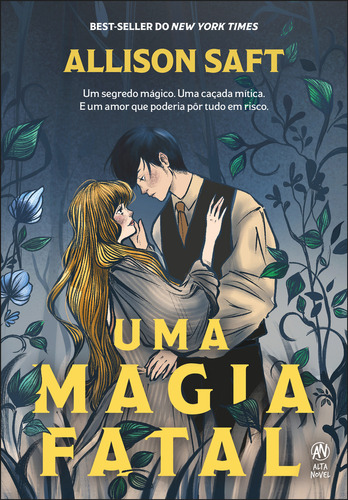 Uma magia fatal, de Allison Saft. Editora Alta Novel, capa mole, edição 1 em português, 2024