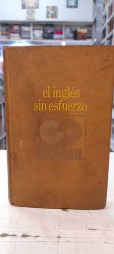 El Ingles Sin Esfuerzo Metodo Assimil