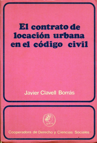 El Contrato De Locación Urbana En El Código Civil  J. Borrás