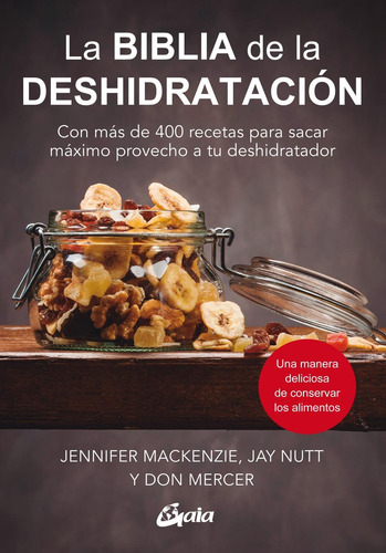 Libro La Biblia De La Deshidratación. Con Más De 400 Recetas