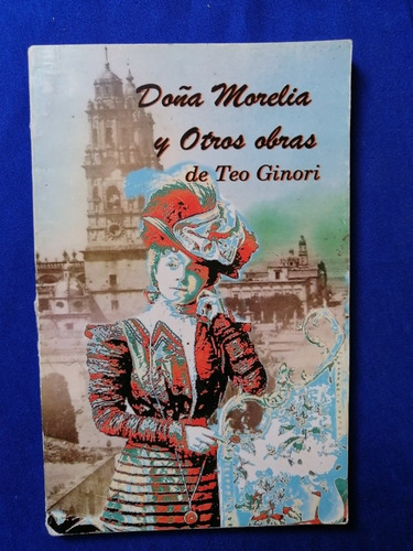 Libro Doña Morelia Y Otras Obras De Teo Ginori
