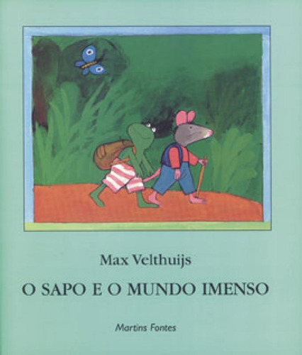 O Sapo E O Mundo Imenso, De Velthuijs, Max. Editora Martins Editora, Capa Mole Em Português