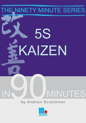 Libro 5s Kaizen In 90 Minutes - Andrew Scotchmer
