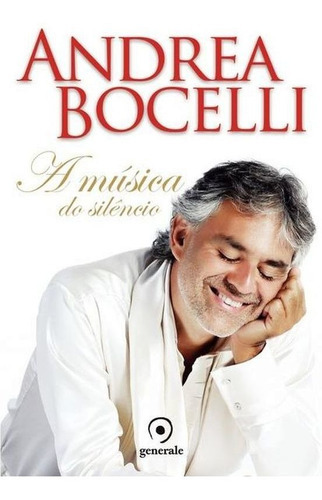 A Música Do Silêncio, De Bocelli, Andrea. Editora Generale, Capa Mole Em Português