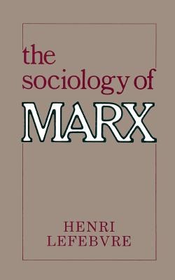 Libro The Sociology Of Marx - Lefebvre, Henri