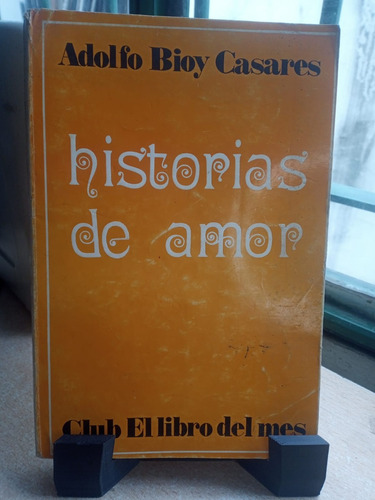 Historias De Amor Bioy Casares E102