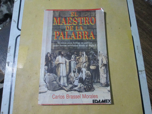 El Maestro De La Palabra, Carlos Brassel Morales