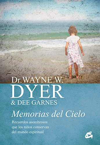 Libro Memorias Del Cielo De Dr Wayne W Dyer & Dee Garnes Gai