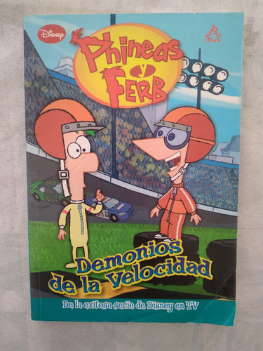 Libro Phineas Y Ferb. Demonios De La Velocidad. 