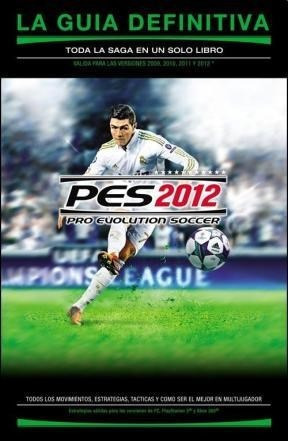 Pro Evolution Soccer 2012 La Guia Definitiva - Vv. Aa. (pap