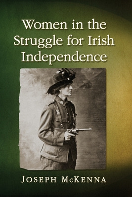 Libro Women In The Struggle For Irish Independence - Mcke...