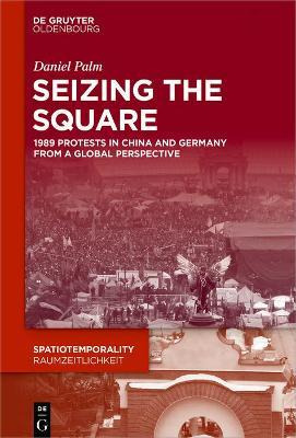 Libro Seizing The Square : 1989 Protests In China And Ger...