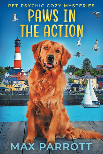 Libro: Paws In The Action: Psychic Sleuths And Talking Dogs