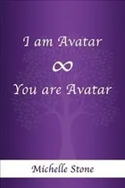 Comprar I Am Avatar Â¿¿ You Are Avatar - Michelle Stone