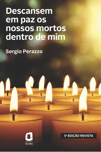 Descansem em paz os nossos mortos dentro de mim, de Perazzo, Sergio. Editora Summus Editorial Ltda., capa mole em português, 2019