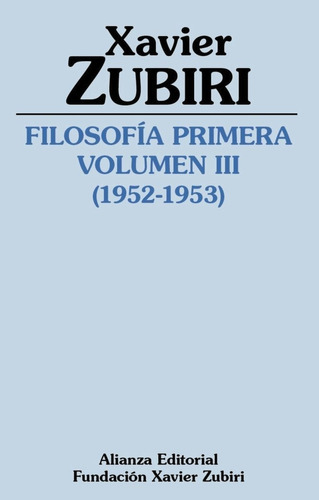 Filosofia Primera 1952 1953 Volumen Iii, De Zubiri, Xavier. Alianza Editorial, Tapa Blanda En Español