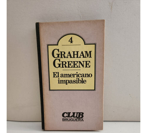 El Americano Impasible Graham Greene (Usado)