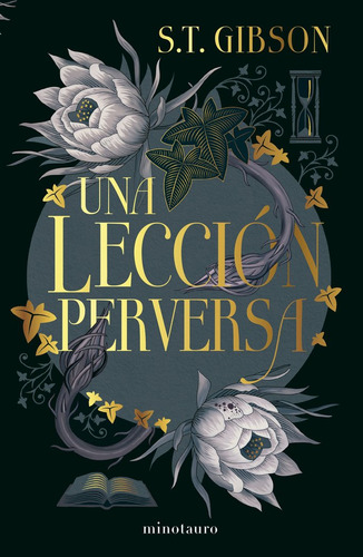 Una Leccion Perversa, De Gibson, S. T.. 73, Vol. 1. Editorial Minotauro, Tapa Blanda, Edición 1 En Castellano, 2025
