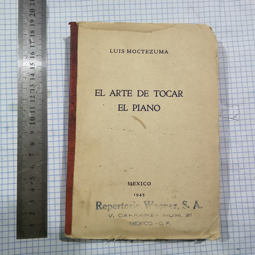 El Arte De Tocar El Piano Luis Moctezuma México, 1945