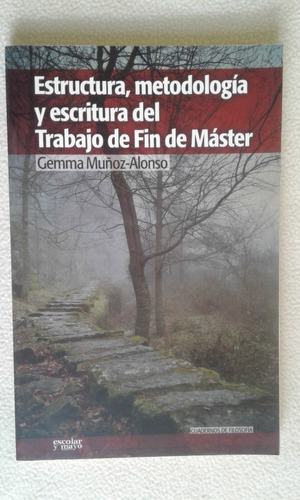 Estructura,metodologia Y Escritura Del Trabajo De Fin Master