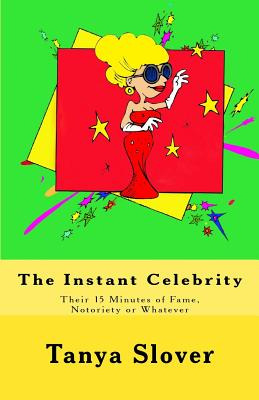 Libro The Instant Celebrity: Their 15 Minutes Of Fame, No...