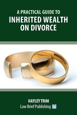 Libro A Practical Guide To Inherited Wealth On Divorce - ...